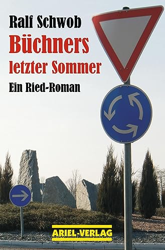 Büchners letzter Sommer: Ein Ried-Roman